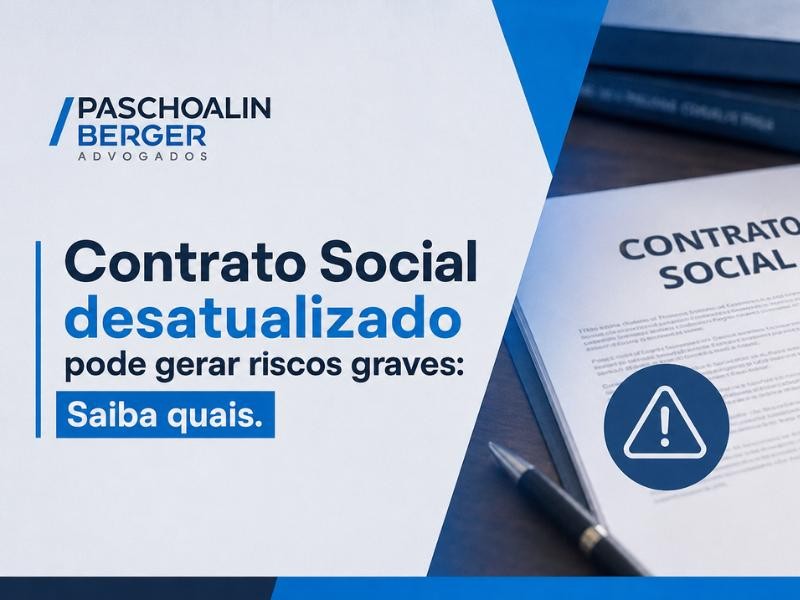 Contrato Social desatualizado pode gerar riscos graves: Saiba quais.