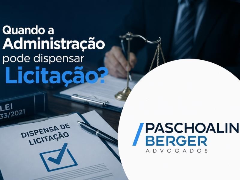 Quando a Administração pode dispensar a Licitação?