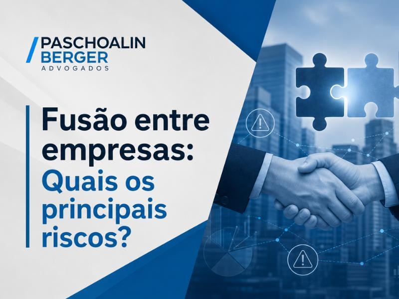Fusão entre empresas: Quais os principais riscos?