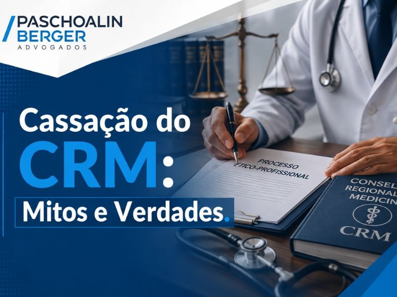 Cassação do CRM: Mitos e Verdades