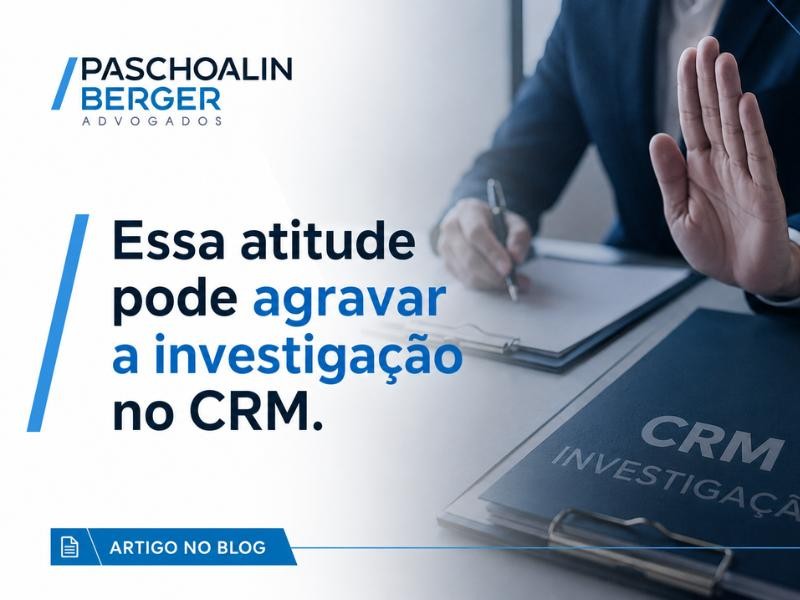 Essa atitude pode agravar a investigação no CRM.