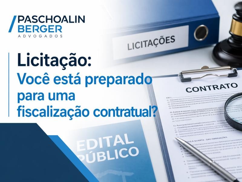 Licitação: Você está preparado para uma fiscalização contratual?
