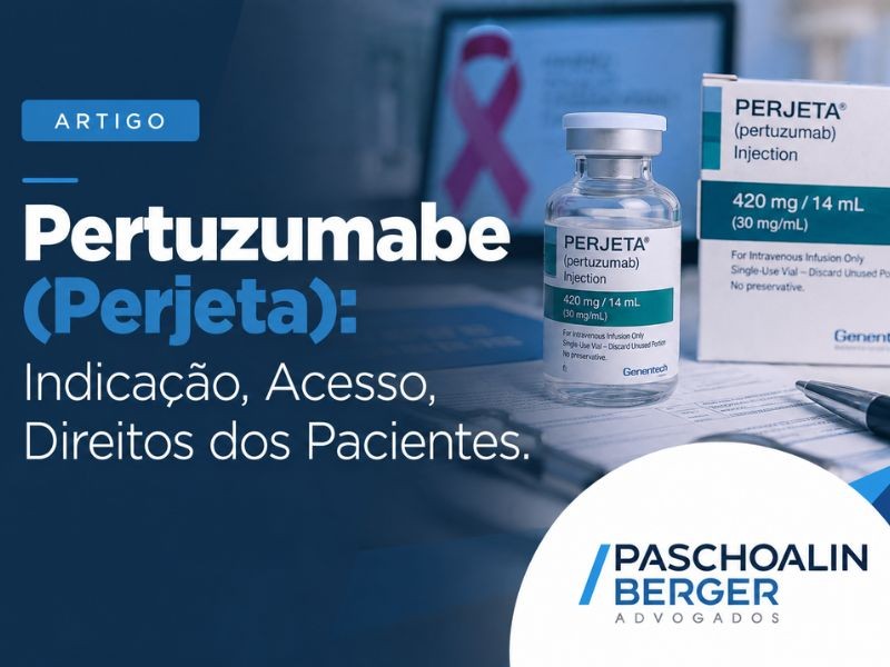Pertuzumabe (Perjeta): Indicação, Acesso, Direitos dos Pacientes