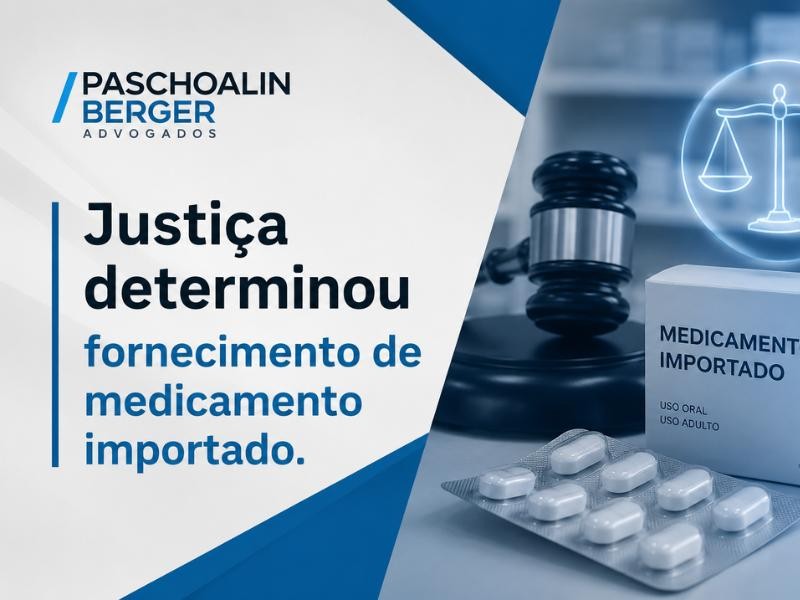 Justiça determinou fornecimento de medicamento importado.