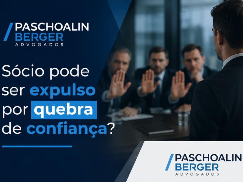Sócio pode ser expulso por quebra de confiança?