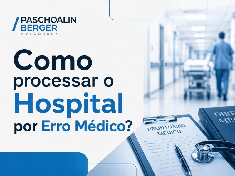 Como processar o Hospital por Erro Médico?