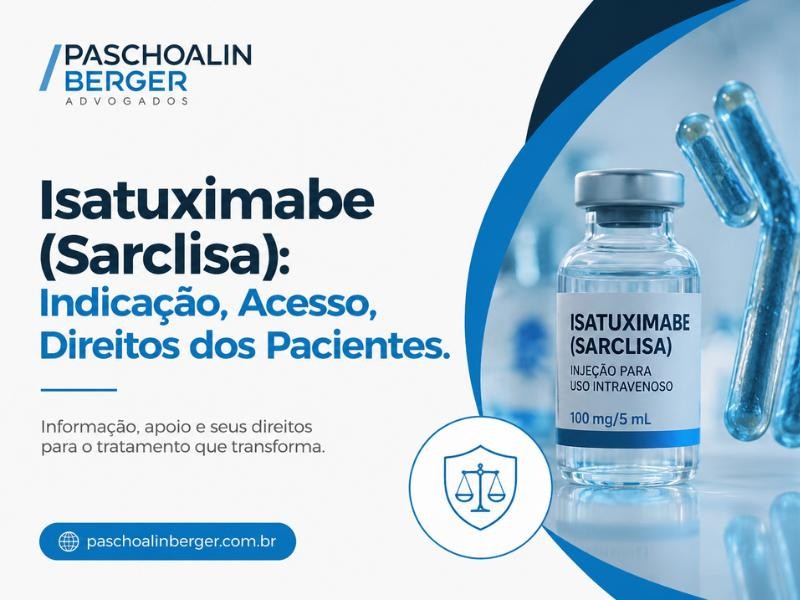 Isatuximabe (Sarclisa): Indicação, Acesso, Direitos dos Pacientes.
