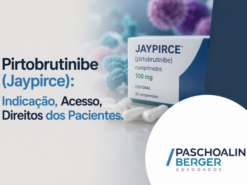 Pirtobrutinibe (Jaypirce): Indicação, Acesso, Direitos dos Pacientes.